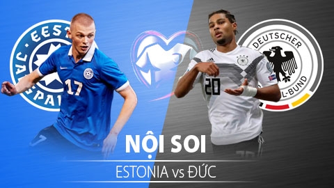 Soi KÈO và dự đoán kết quả Estonia - Đức